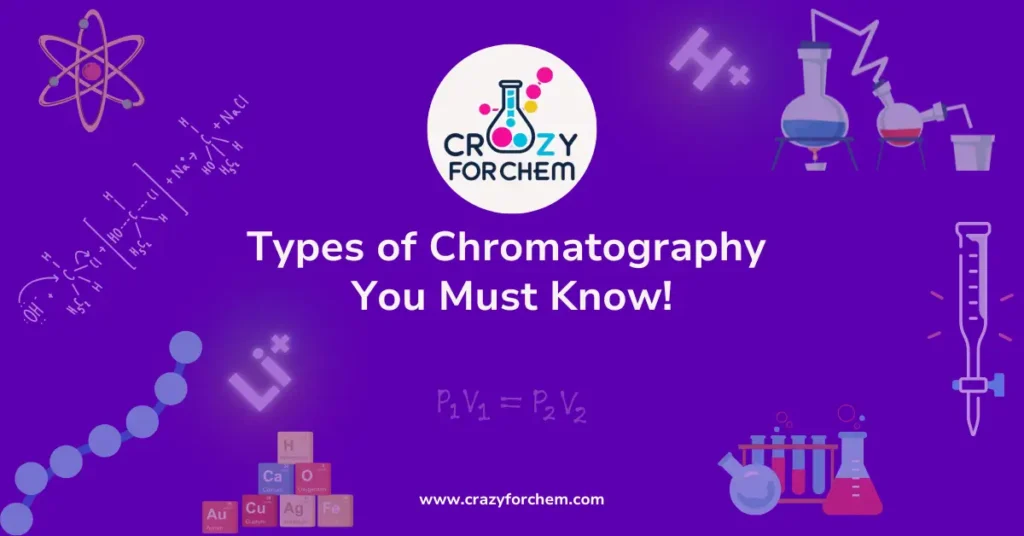 Types of Chromatography You Must Know