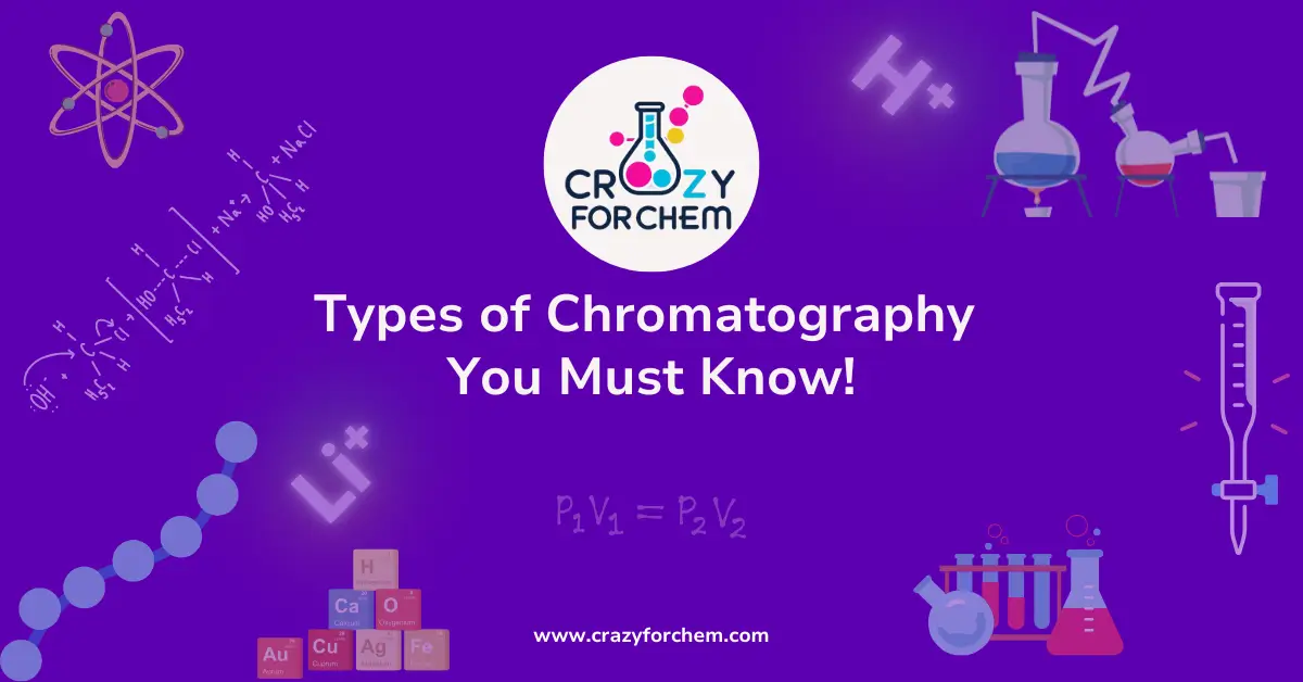 Types of Chromatography You Must Know
