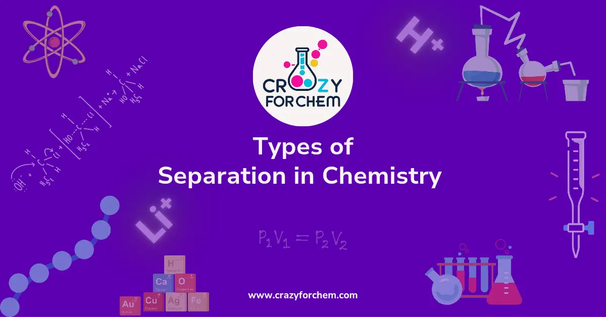 types of separation in chemistry